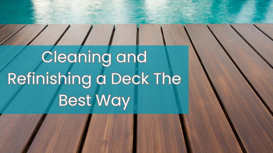 Cleaning and Refinishing a Deck the Best Way
